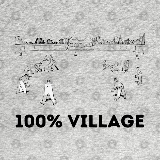 Village cricketer, 100% village by Teessential